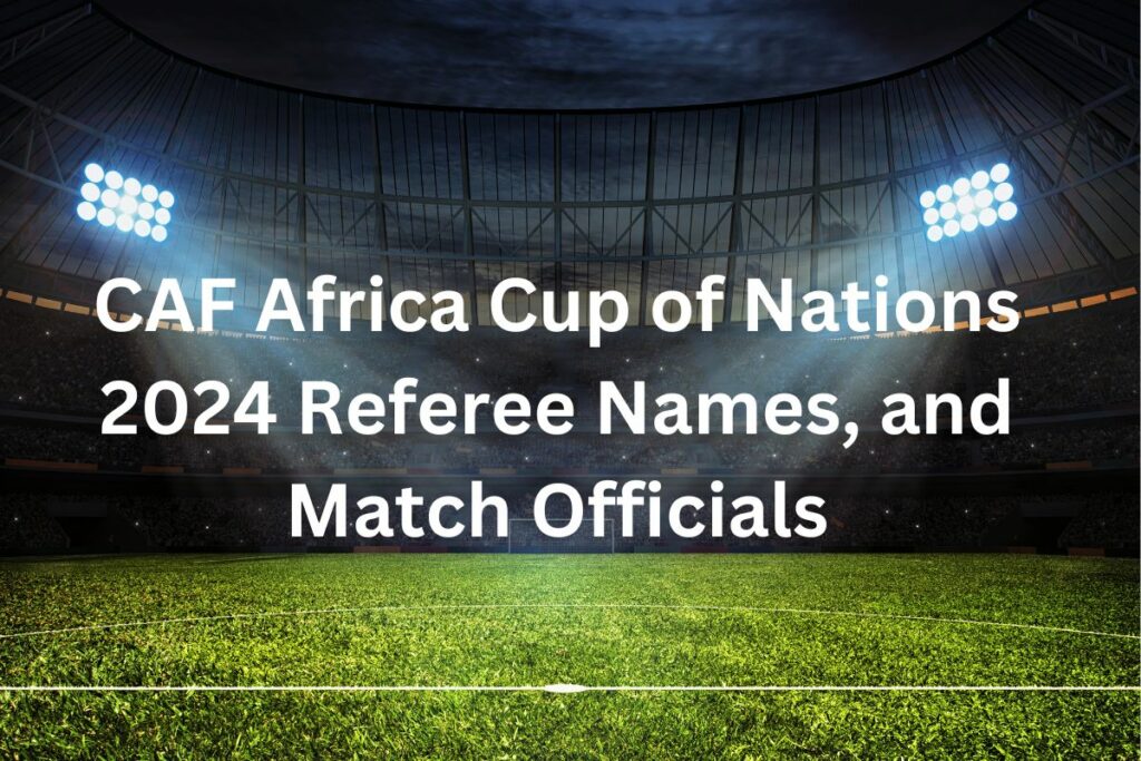 Africa Cup of Nations 2024 Referee Names