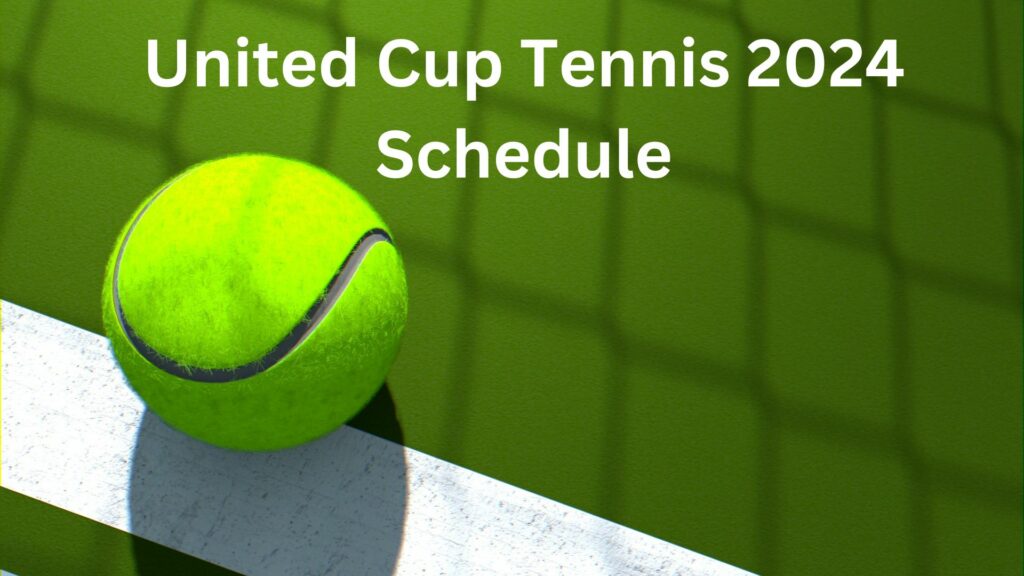 United Cup Tennis 2024 Schedule AEDT Time Australian Eastern Daylight Time