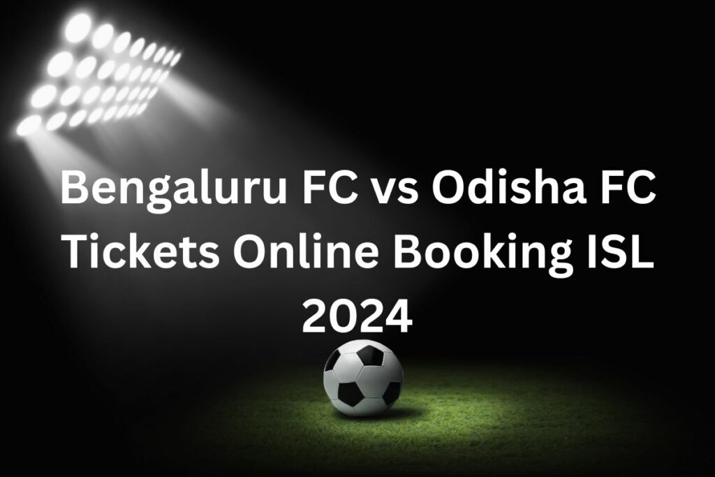 Bengaluru FC vs Odisha FC Tickets Online Booking ISL 2025