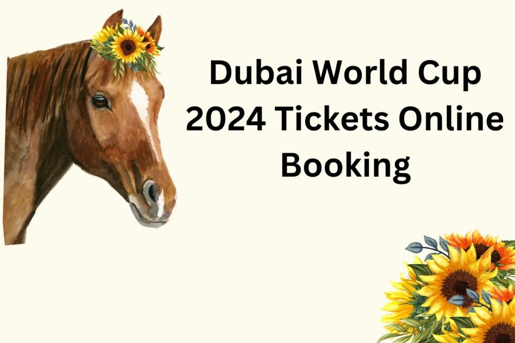Dubai World Cup 2024 Tickets Online Booking