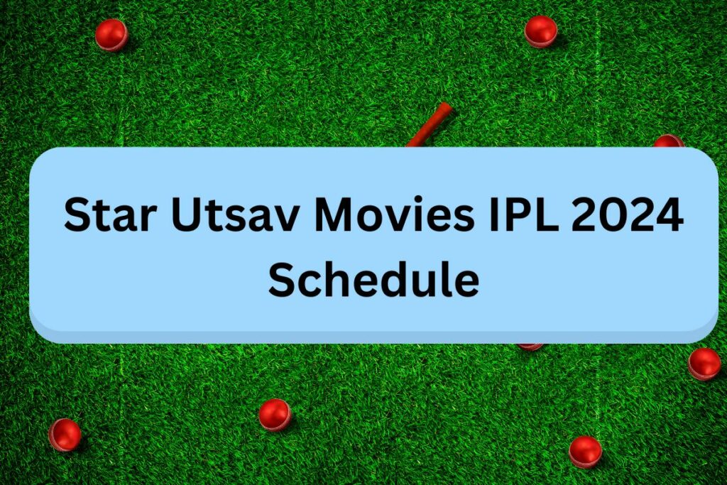 Star Utsav Movies IPL 2024 Schedule