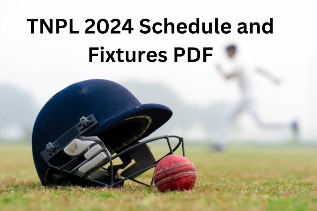TNPL 2024 Schedule and Fixtures PDF